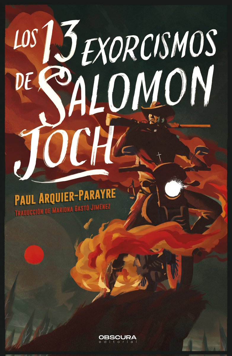 😈ENERO: LOS 13 EXORCISMOS DE SALOMON JOCH, de Paul Arquier-Parayre. Comenzamos 2023 acompañando al exorcista inmortal Salomon Joch en trece absurdas y peligrosas misiones combatiendo el mal. Traducción: Mariona Gastó. Cubierta: David Rendo