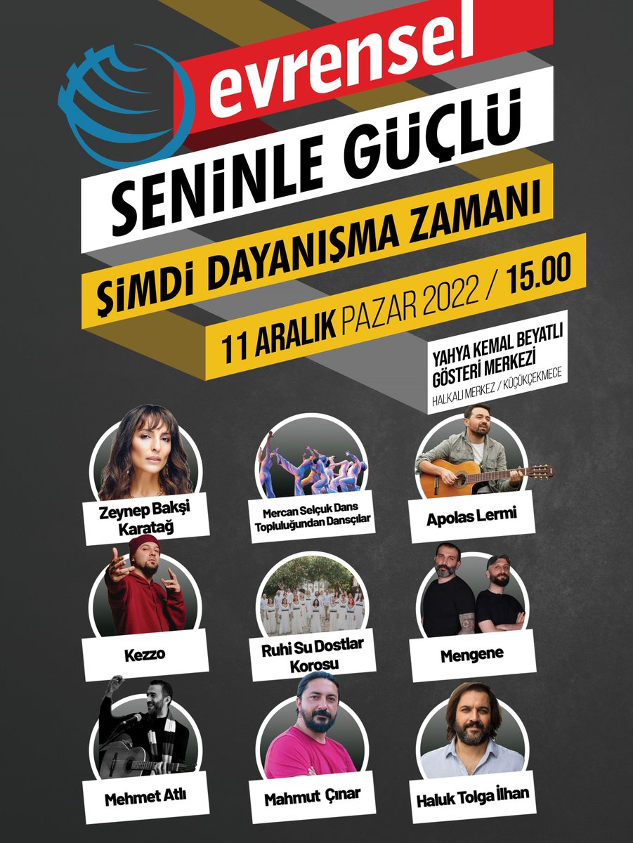 Evrensel seninle güçlü, şimdi dayanışma zamanı! 11 Aralık Pazar günü saat 15.00'de Yahya Kemal Beyatlı Gösteri Merkezi'nde Evrensel Şenliği için buluşalım.