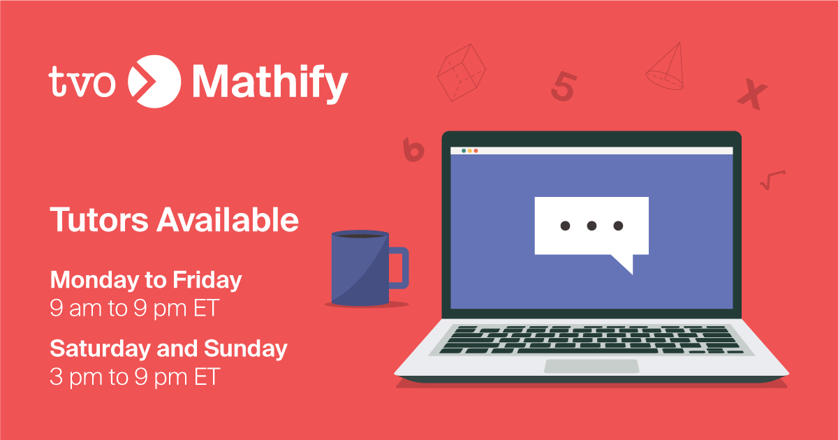Reminder: TVO Mathify tutors are available 7 days a week to connect with Grade 4 – 12 students for free 1:1 online math tutoring! 

Check out the tutor hours below and join us for a tutoring session at tvomathify.com