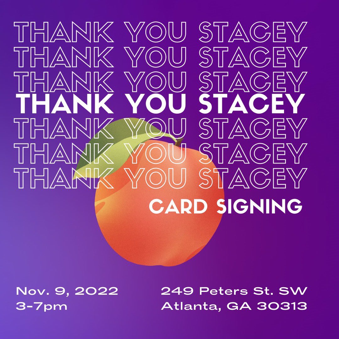 Today and everyday, we are proud to be on #TeamAbrams. Stop by 249 Peters St. SW from 3 pm - 7 pm to say #ThankYouStacey.
