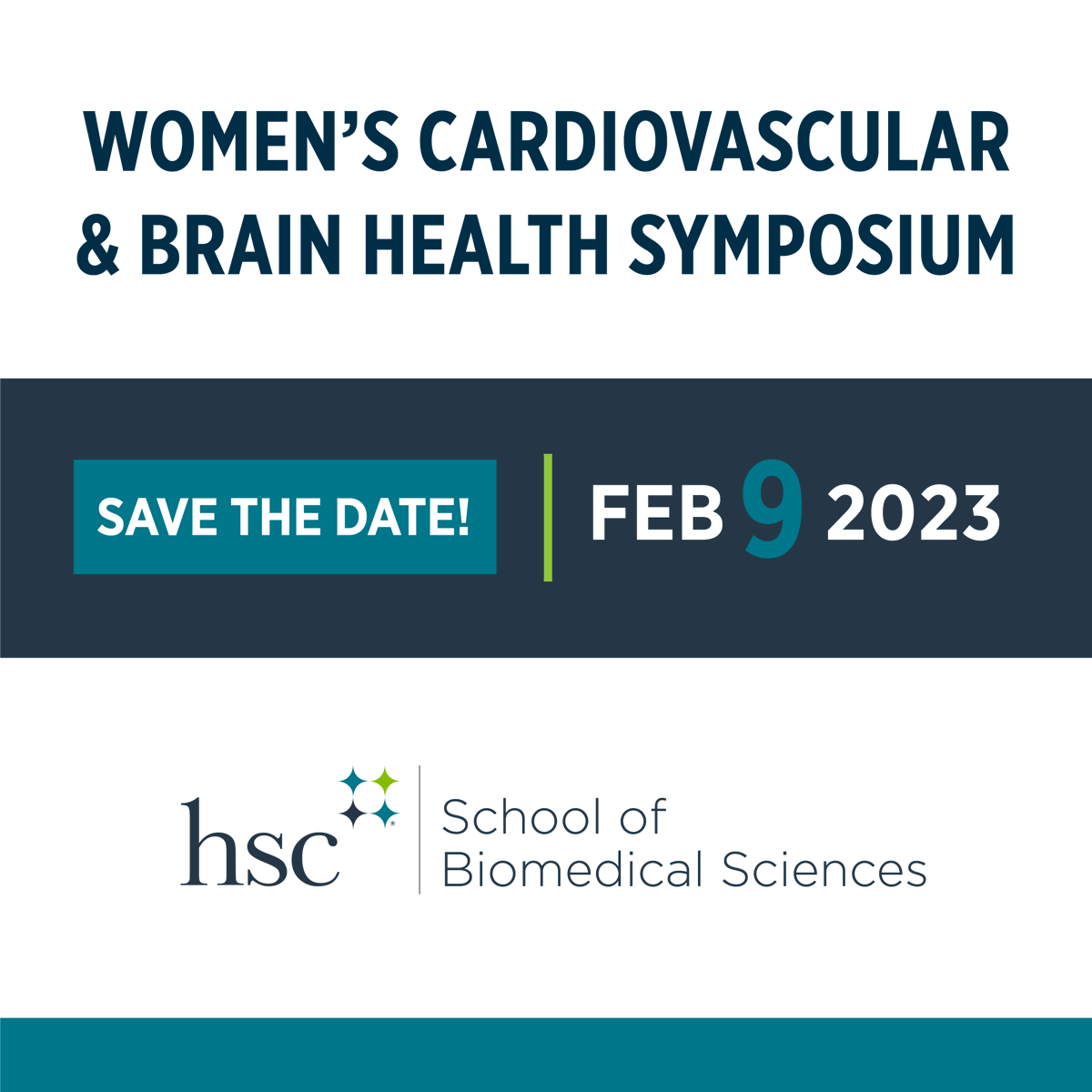 Save the date!

HSC will host the Women's Cardiovascular and Brain Health Symposium on Feb. 9, 2023 on the HSC campus.

Registration details coming soon.