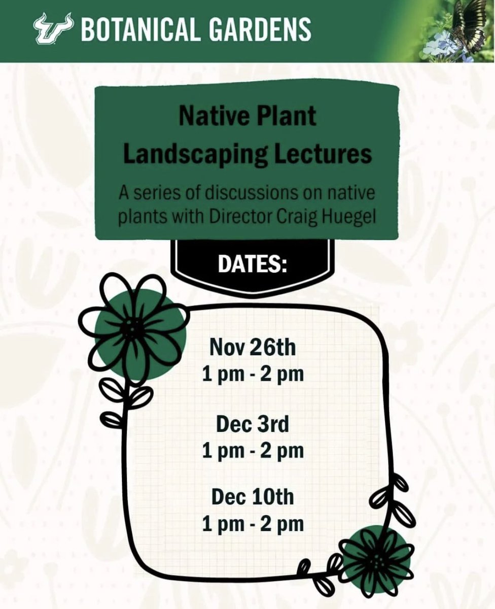 meghankeat's tweet photo. If you’d like to learn more about native plants, Directive Craig Huegel will be having discussions about them on November 26th and December 3rd &amp; 10th. 🪴🌴🌿🌳 #USFBotanicalGardens @GardensUsf #eme4390S22 https://t.co/dth5XgKxuI