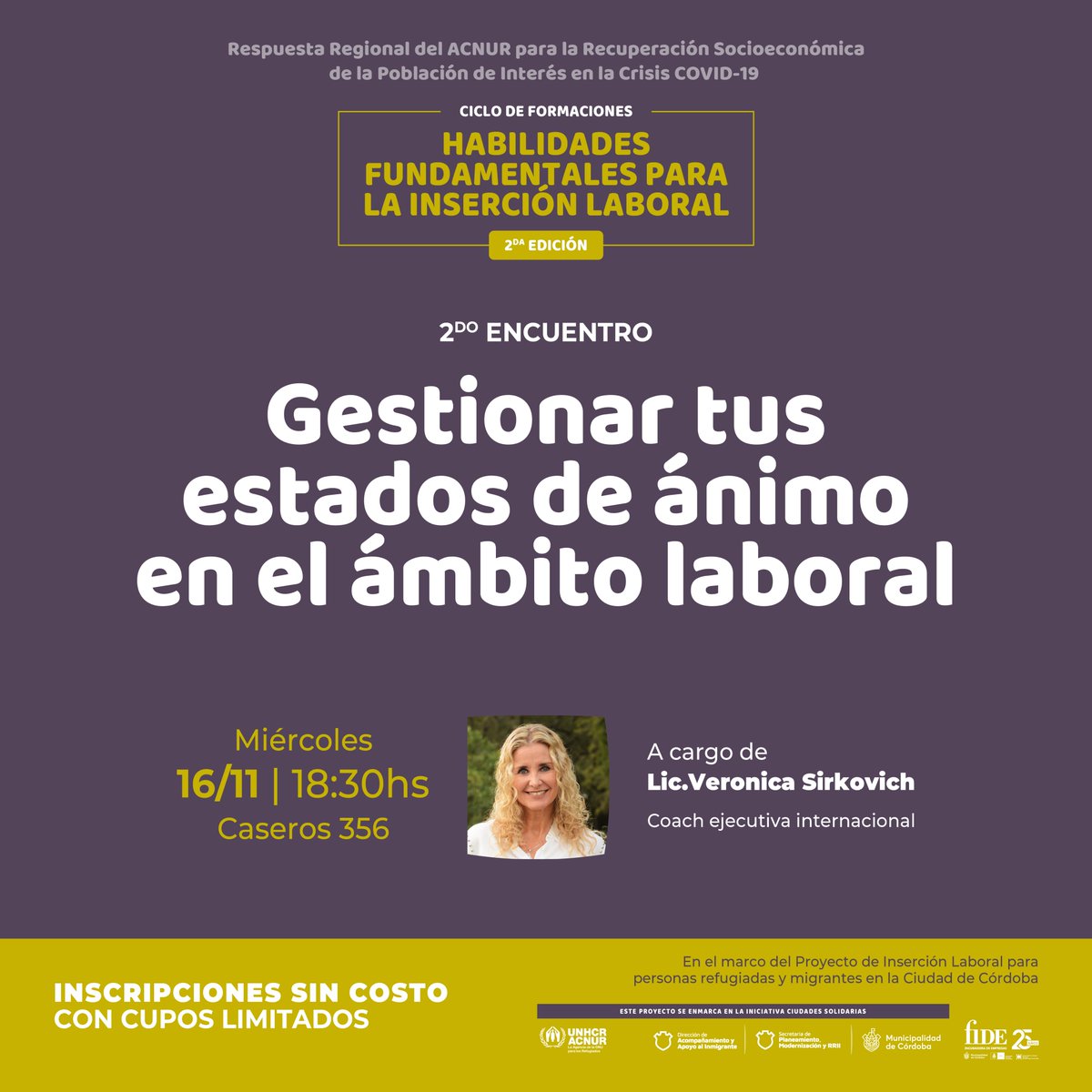 2do encuentro del Ciclo gratuito de formación profesional sobre habilidades blandas para personas refugiadas y migrantes

✅GESTIONAR TUS ESTADOS DE ÁNIMO EN EL ÁMBITO LABORAL

📆 *Miércoles 16/11 de 18:30 a 20:30 h - CAPeM- calle Caseros 356*