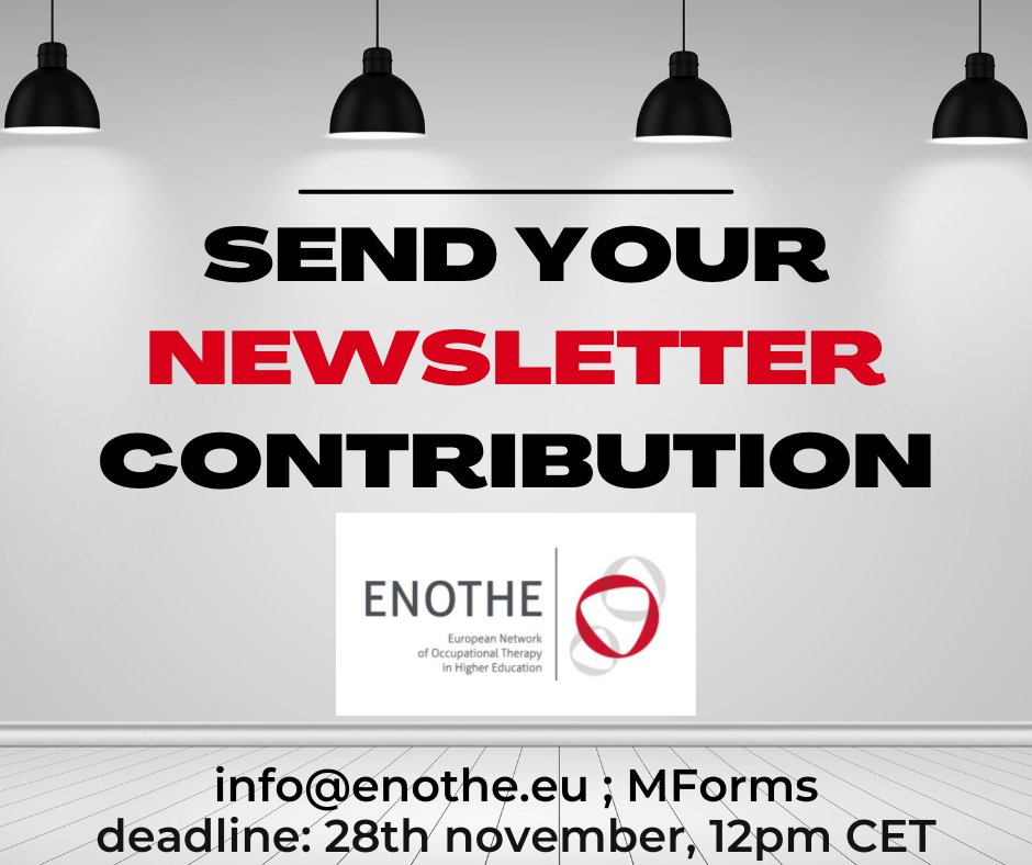 We look forward to receiving your contribution to the ENOTHE Winter newsletter!
Send via email to info@enothe.eu or via MForms forms.office.com/r/kzKUNe6XMR 
Deadline: November 28th (monday) - 12pmCET.
#OccupationalTherapyEducation