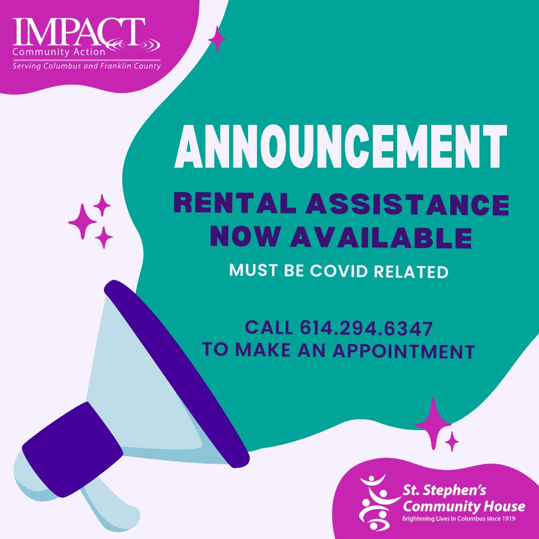 In partnership with <a href="/IMPACTCA/">IMPACT Community Action</a>, we are now taking applications for rental assistance! Reasons for assistance must be COVID-19 related. Please call 614.294.6347 to make an appointment.