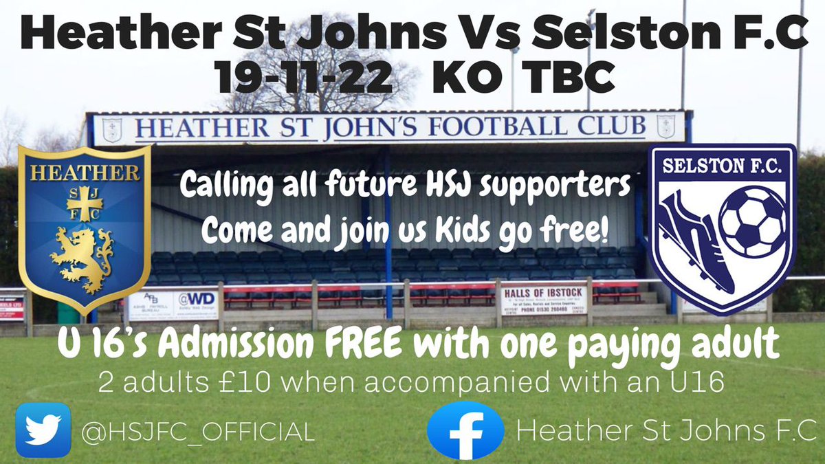 📢Calling all future &amp; existing HSJ supporters 📢

We are happy to announce that U 16’S get FREE admission with a paying adult at our home game against Selston F.C details below 👇🏼 

FAMILY TICKET 

2x Adult £10 when accompanied by a u16.

⏰ KO - TBC asap 

🗓 19-11-22