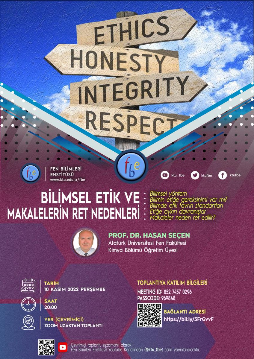 Topic: KTÜ Fen Bilimleri Webinar Serisi - Bilimsel Etik ve Makalelerin Ret Nedenleri
Tarih: 10 Kasım 2022     Saat 20:00
Ayrıntılar ve Webinar Katılım Bilgileri:

ktu.edu.tr/fbe/etkinlik/b…