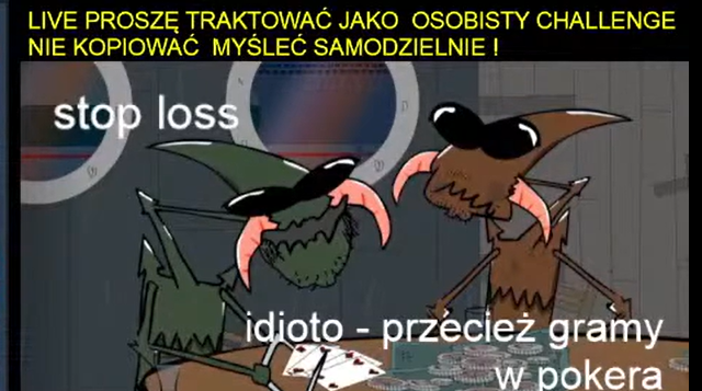 Czy ktoś czyta co mam napisane na LIVE? czy to moja złudna nadzieja, że w wolnym kraju Zaor może być ekshibicjonistą i spekulować na żywo nie tłumacząc, że każdy odpowiada za siebie a nie ja za ludzi ktorych nie znam a którzy mnie kopiują i potem płaczą że na czymś potracili hmm?