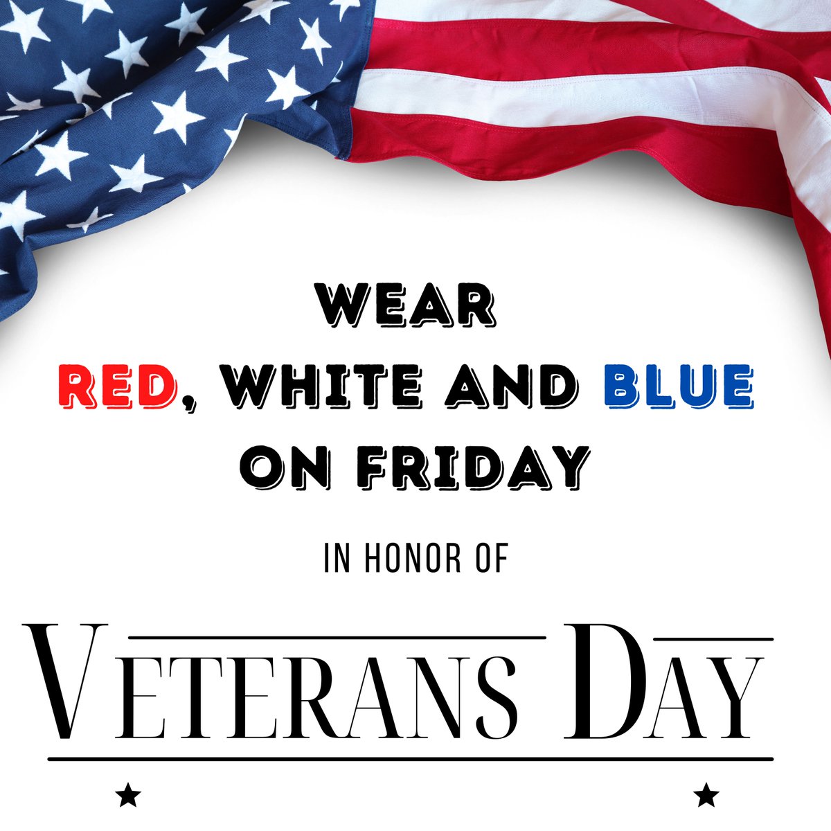 We ARE in session on Friday for Veterans Day. Wear red, white and blue in honor of the veterans that will be visiting our school on Friday!
