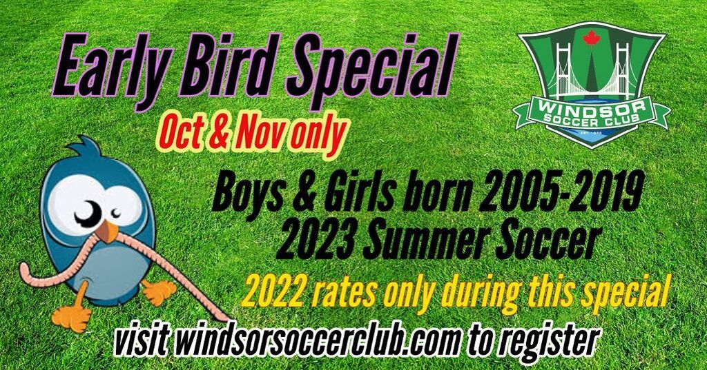 Windsor Soccer Club early bird special. instagr.am/p/CkwmfdssjNh/