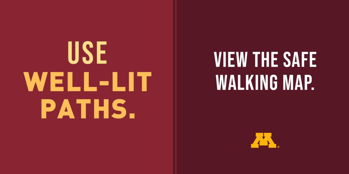 UMN RecWell (@umnrecwell) on Twitter photo Stay safe, Gophers! Familiarize yourself with campus safety resources. View the safe walking map - z.umn.edu/safe-walking Stay safe, Gophers! Familiarize yourself with campus safety resources. View the safe walking map - z.umn.edu/safe-walking