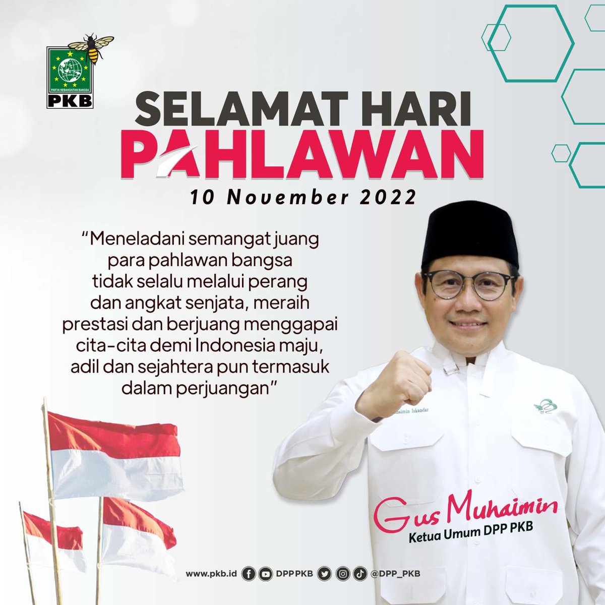 Selamat Hari Pahlawan 2022

"Meneladani semangat juang para pahlawan bangsa tidak selalu melalui perang dan angkat senjata, meraih prestasi dan berjuang menggapai cita-cita demi Indonesia maju, adil dan sejahtera pun termasuk dalam perjuangan." Gus Muhaimin <a href="/cakimiNOW/">A Muhaimin Iskandar</a>