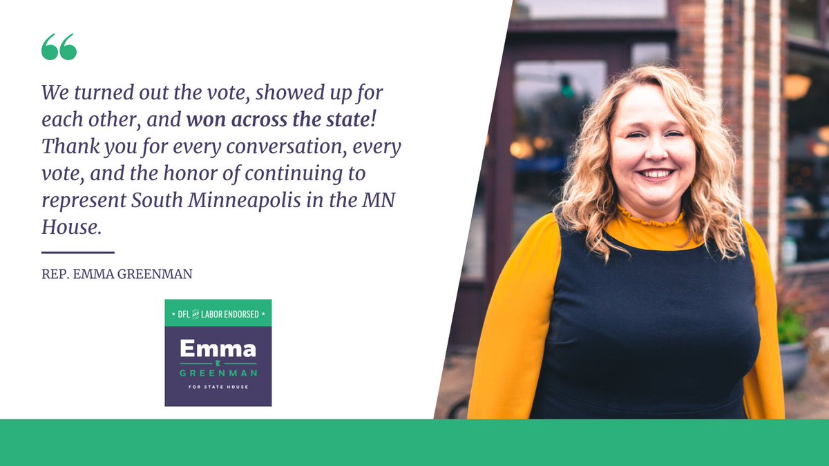emmagreenman's tweet image. We turned out the vote, showed up for competitive legislative districts & we won! Together, we elected a pro-democracy @MinnesotaDFL #mnleg majority and statewide leaders. Excited to continue building the #PowerOfUs with you at the Capitol and in our community.