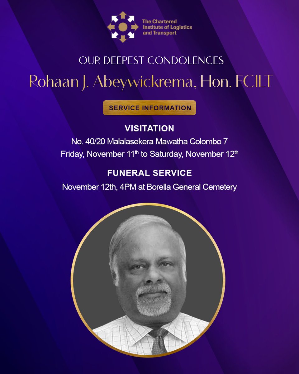 It is with the greatest sadness we inform you of the passing of Mr. Rohaan J. Abeywickrema, Hon. FCILT. He has been an important and vibrant member of the Chartered Institute of Logistics and Transport Sri Lanka since 1980 and will be dearly missed.