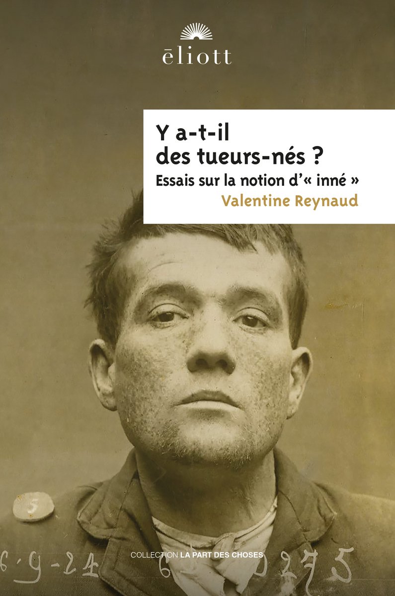 EditionsEliott's tweet image. Certains naissent-ils plus intelligents que d'autres ? Les tueurs ont-ils un penchant naturel pour le meurtre ? La morale est-elle instinctive ? Valentine Reynaud se livre à une enquête sur l'inné dans son nouveau livre "Y a-t-il des tueurs-nés ?" aux éditions @EditionsEliott