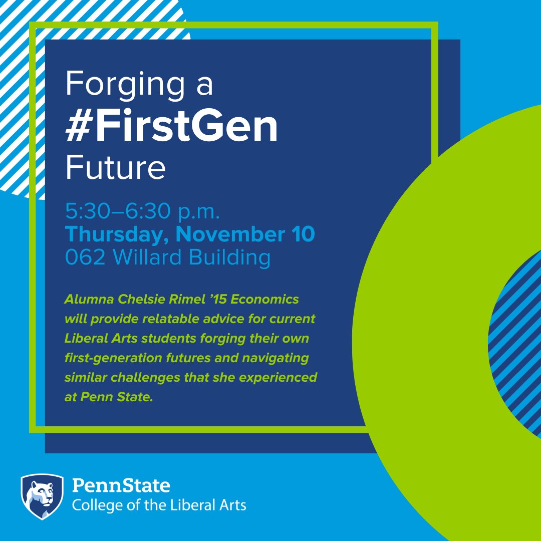 PSULiberalArts's tweet image. 📢Don't forget❗November 10 at 5:30 p.m. in 062 Willard Building, @PSULiberalArts alumna Chelsie Rimel ’15 @PennStateEcon will recount her #FirstGen student experience at @penn_state, providing relatable advice for current #PSUFirstGen students forging their own futures.