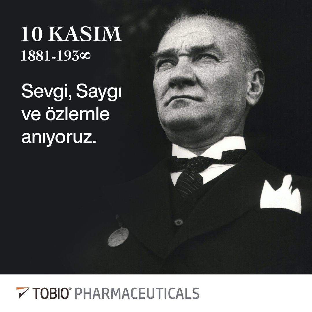 Aramızdan ayrılışının 84. yılında Ulu Önder Mustafa Kemal Atatürk’ü saygı, sevgi ve özlemle anıyoruz.

#TobioPharmaceuticals #İnsanSağlığındaYeniUfuklar