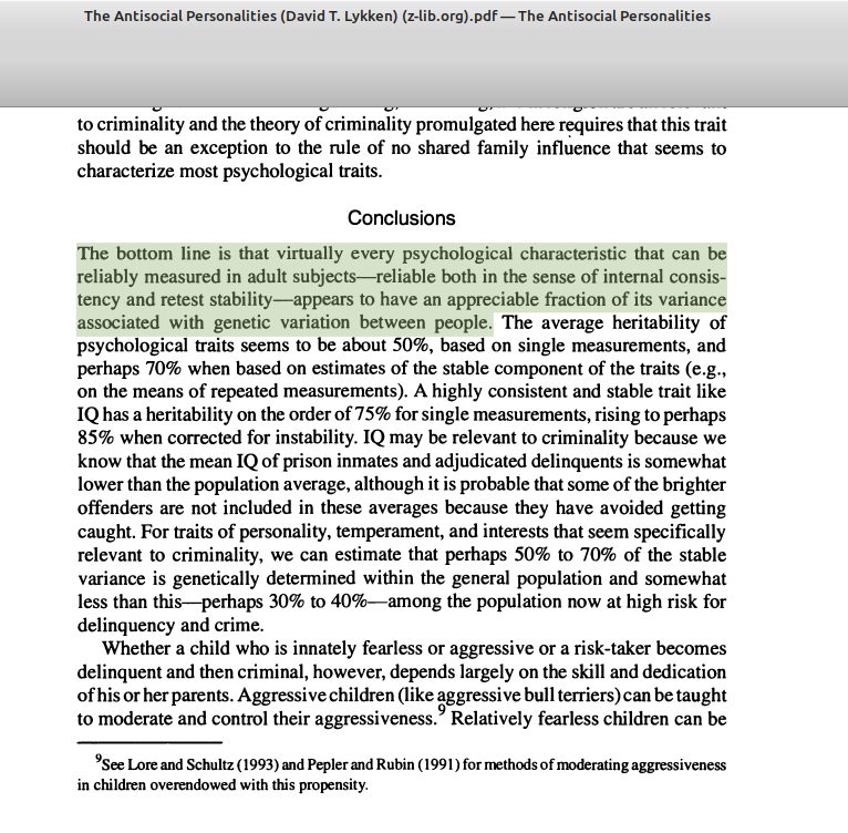 Apparently, behavioral geneticist David Lykken wrote a book about antisocial people in the late 1990...