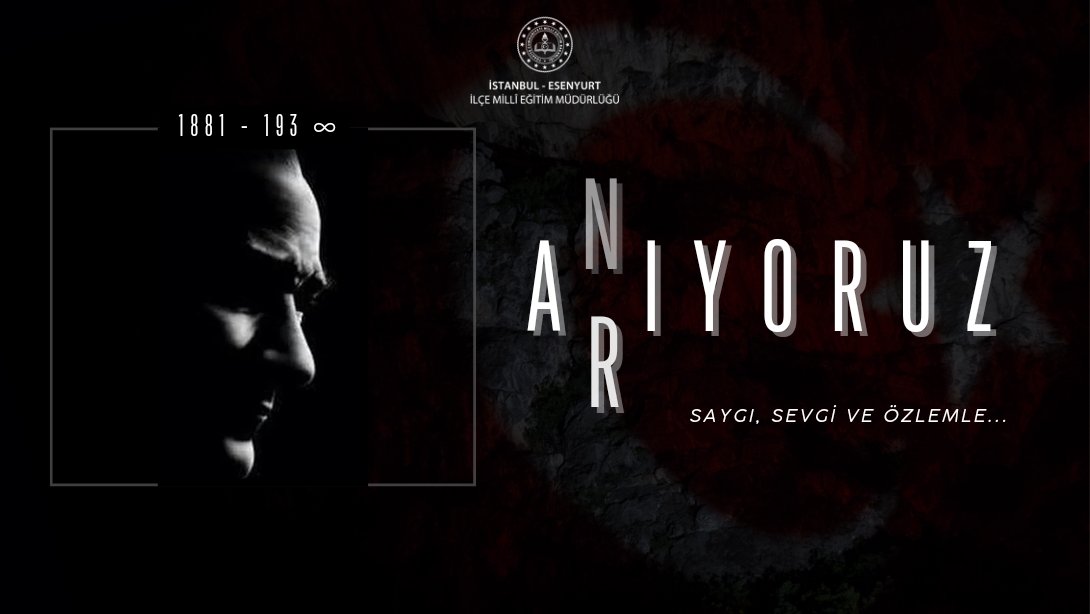 Cumhuriyetimizin kurucusu Gazi Mustafa Kemal ATATÜRK'ü ebediyete intikalinin 84. Yıl dönümünde saygı ve özlemle  anıyoruz.

#10kasim
#gazimustafakemalatatürk 
#türkiye 

<a href="/tcmeb/">Millî Eğitim Bakanlığı</a>
<a href="/AliYerlikaya/">Ali Yerlikaya</a>
<a href="/istanbulilmem/">İstanbul İl Millî Eğitim Müdürlüğü</a>
<a href="/memleventyazici/">Levent Yazıcı</a>
<a href="/KaragulVural/">Vural Karagül</a>
<a href="/necatiyener_/">Necati YENER</a>