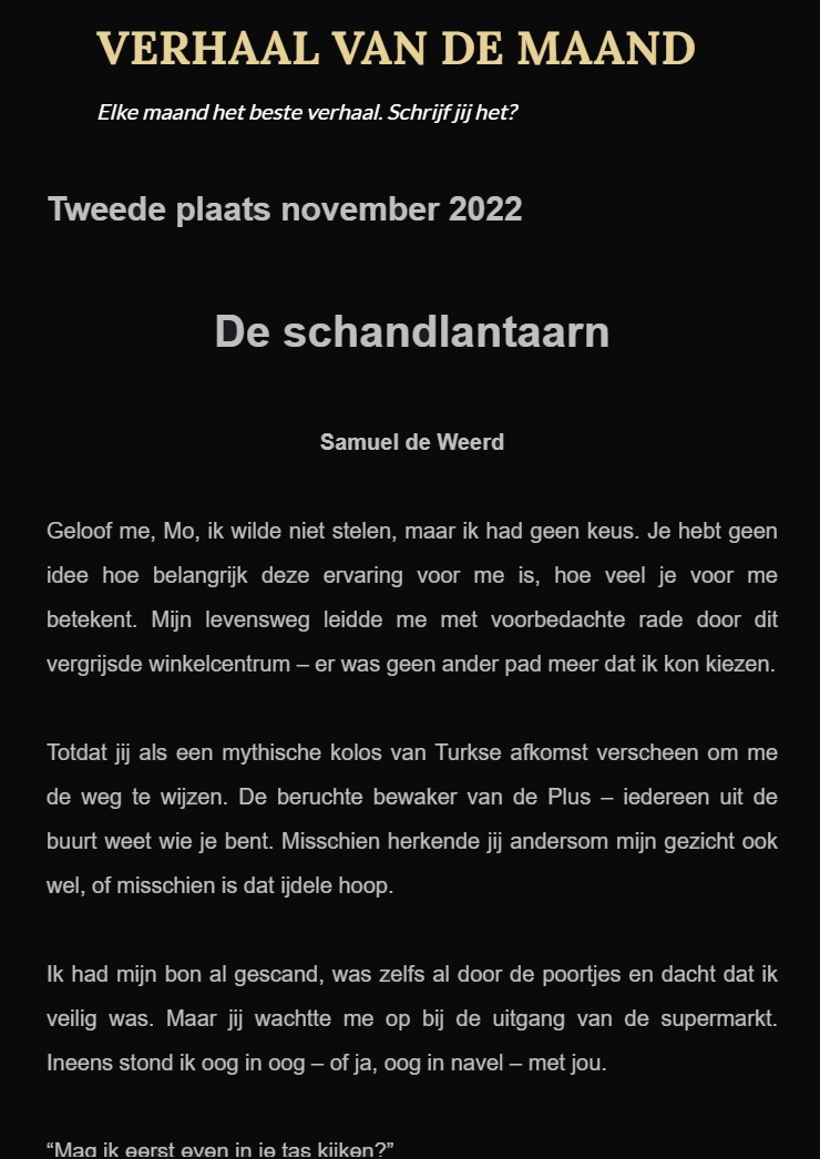 Samuel de Weerd wint de tweede plaats van Verhaal van de Maand november 2022!
Gefeliciteerd!
en morgen de winnaar....
verhaalvdmaand.blogspot.com/.../november-2…
#verhaalvdmaand #verhaal #schrijfwedstrijd #schrijven #kortverhaal #SamueldeWeerd