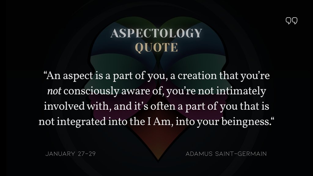 CrimsonCircle's tweet image. 🎭 ASPECTOLOGY®
Jan 27 - 29, '23

❞An aspect is a part of you, a creation that you’re not consciously aware of, you’re not intimately involved with, and it’s often a part of you that is not integrated into the I Am, into your beingness.❝⁠
⁠
bit.ly/3SQbZyV

#aspects