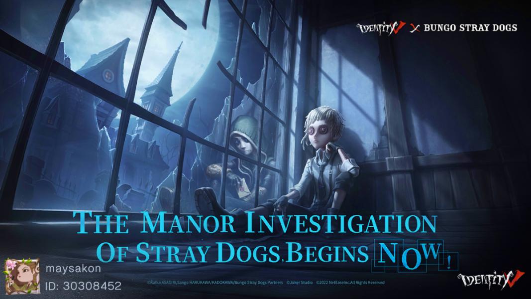 IdentityV × Bungo Stray Dogs Crossover Starts. The Manor Investigation of Stray Dogs begins now. Join maysakon to enter the Manor. #IdentityV  #bungosd #IdentityVCrossover