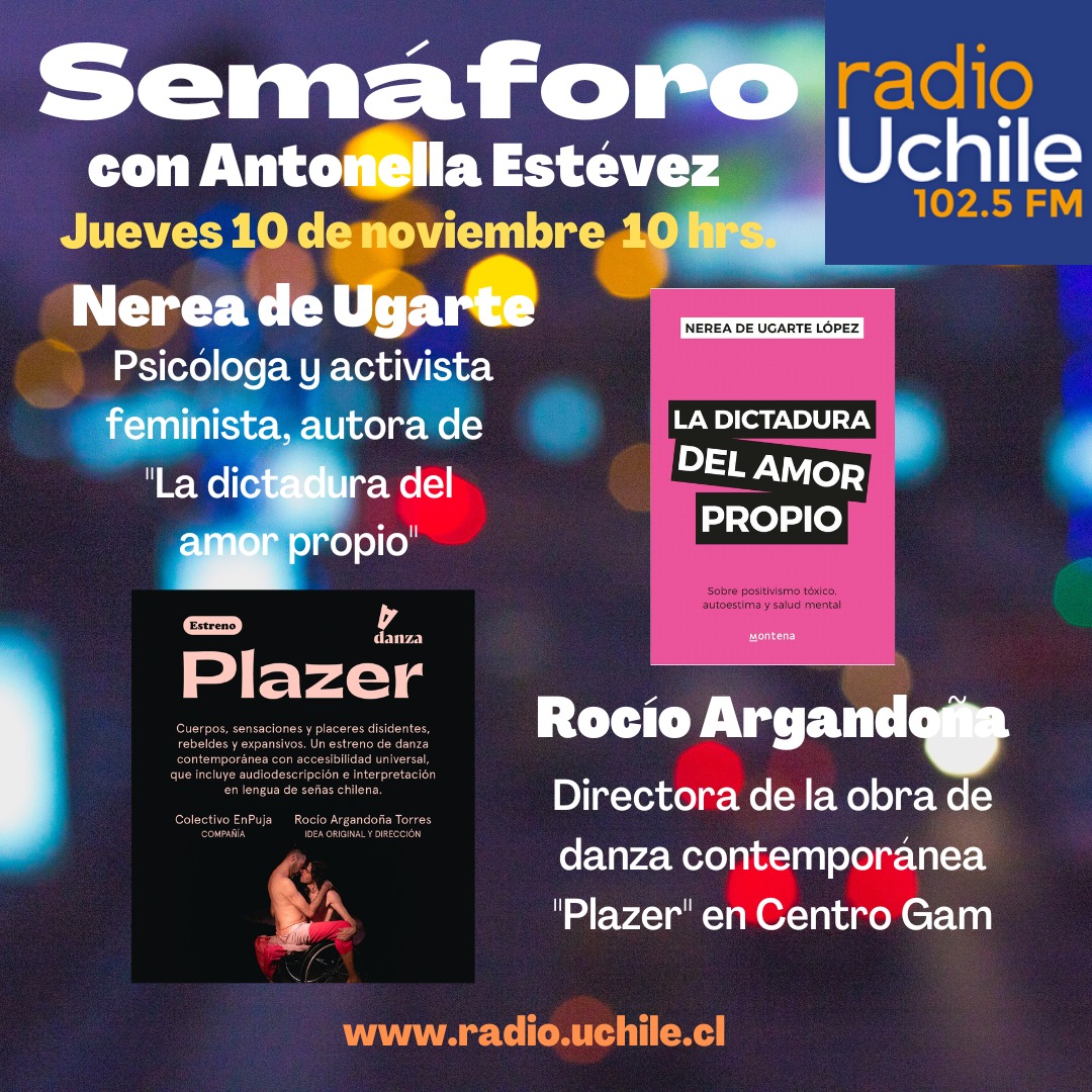 AntoEstevez's tweet photo. Desde las 10 en @uchileradio estaremos conversando con la psicóloga, activista y autora @nereadeugarte sobre su más reciente libro #ladictaduradelamorpropio y con @ROCIOARGANDONA directora de la obra de danza contemporánea inclusiva #plazer que está en cartelera en @centroGAM https://t.co/1mciIFQuY4