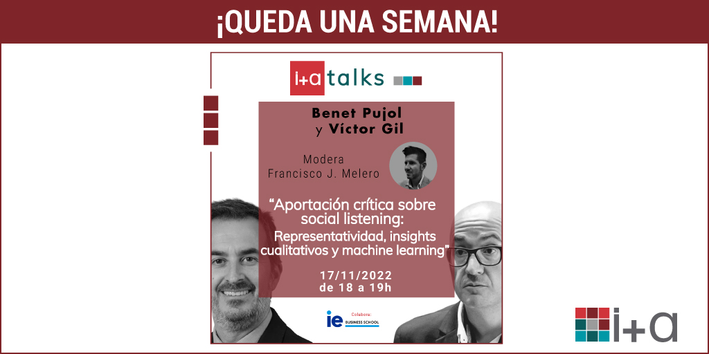¡NO TE PIERDAS EL I+A TALKS DE NOVIEMBRE!
*Jueves 17 a las 18 horas*

¿Quieres estar al día sobre la aplicación de las técnicas de Social Listening? (Abrimos hilo)