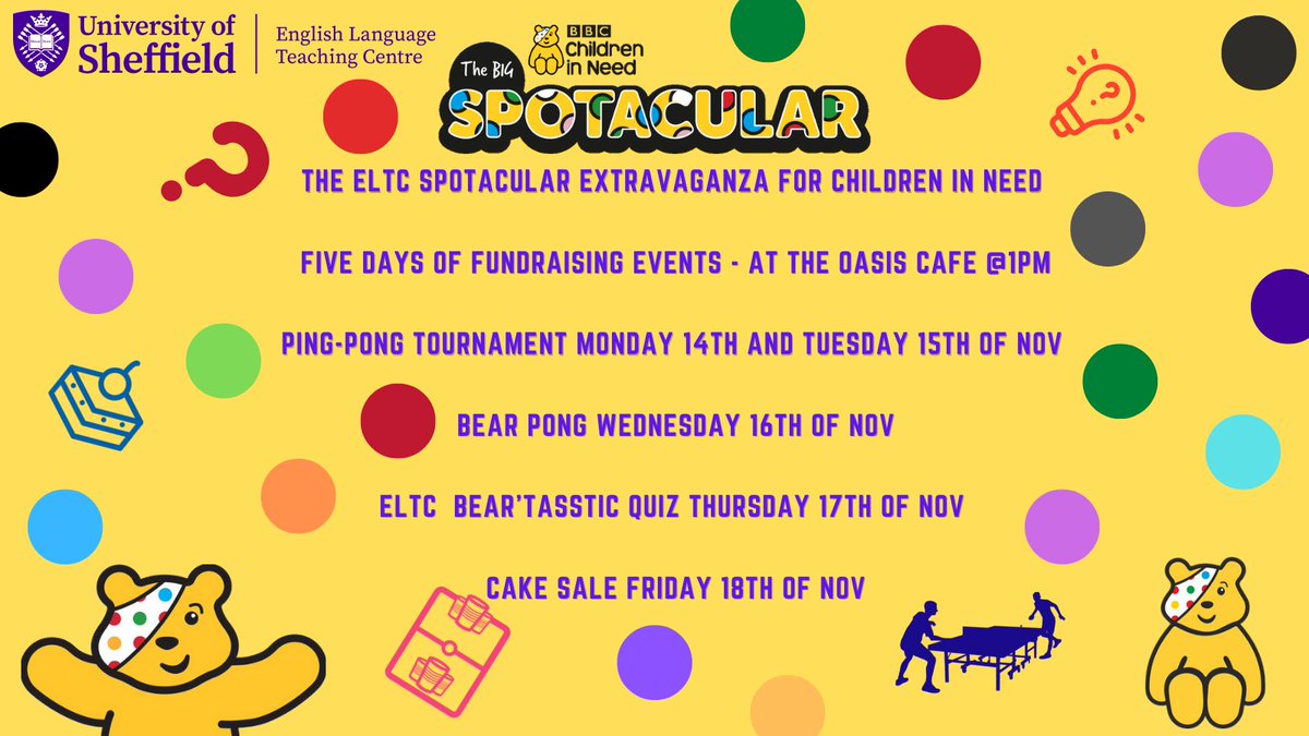 Join us each day next week at 1pm in the ELTC's Oasis Cafe as we host a series of events to raise money for BBC Children in Need (<a href="/BBCCiN/">BBC Children in Need</a>):

🏓 Mon 14 / Tue 15 - Ping-Pong Tournament
🐻 Wed 16 - 'Bear' Pong
🤔 Thu 17 - Quiz
🍰 Fri 18 - Cake Sale

We hope to see you there!