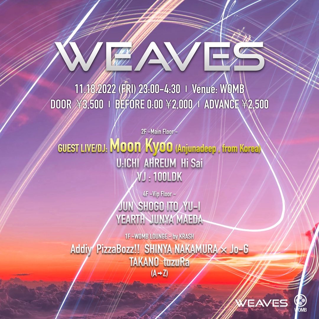 See you next week’s Friday <a href="/WOMB_Tokyo/">WOMB official</a> !!🔥🔥😉

11.18 WEAVES 

See you on dance floor 🕺💃😉
