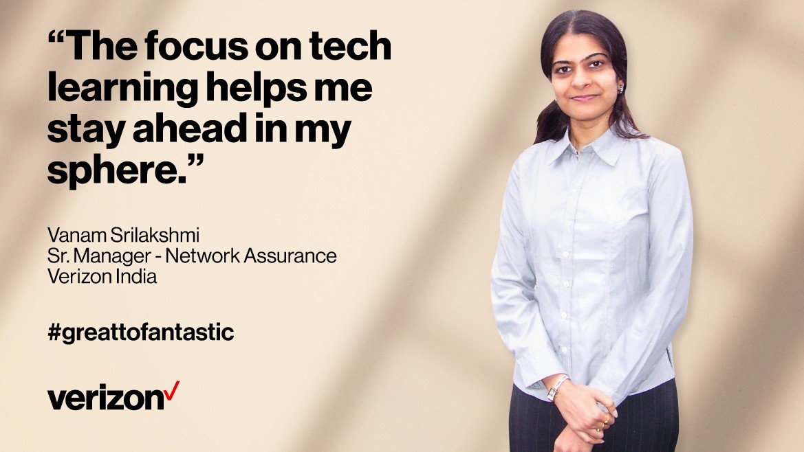 #GreatToFantastic-Meet V Teamer <a href="/VanamSrilakshmi/">Vanam Srilakshmi</a> who feels that the enriching work environment at Verizon has encouraged her to take on new challenges, pursue business training &amp; certifications and develop herself as a leader, making her more adaptable to changing business needs.
