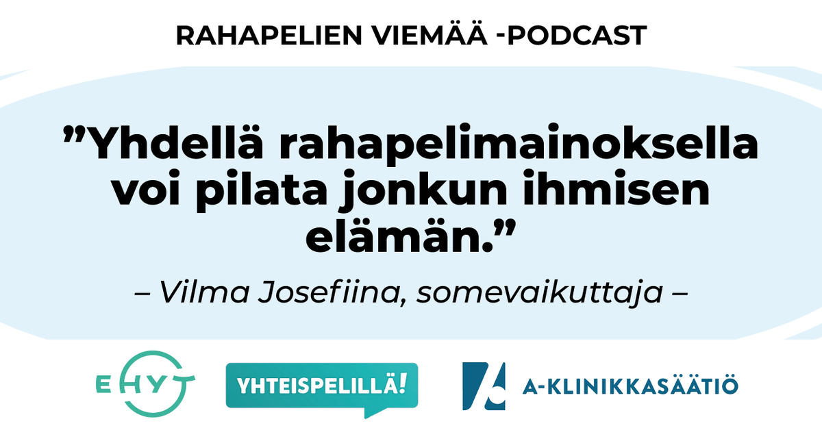 EHYTry's tweet photo. “Jokaisesta mainoksesta voi koukuttua ja jokainen mainos on riski ihmiselle, joka on peliongelmissa” 

Miksi Vilma Josefiina halusi lopettaa nettikasinomarkkinoinnin? Kuuntele Vilman tarina! #EHYTry @yhteispelilla 

https://t.co/gPgDx6wCHg 

#rahapelihaitat #haittojenehkäisy https://t.co/tG4Rqmdcr8