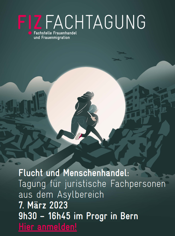 Die FIZ organisiert eine spannende Tagung zu Menschenhandel und Asyl am 7. März 2023 – jetzt anmelden: fiz-info.ch/de/News#113