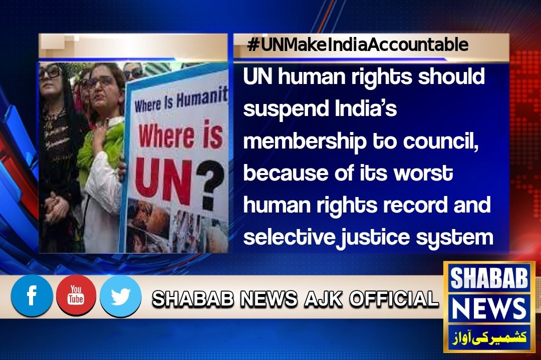 SHABABNEWSAJK's tweet photo. UN human rights should suspend India’s membership to council, because of its worst human rights record and selective justice system.
#UNMakeIndiaAccountable https://t.co/iDwRfnXgsm