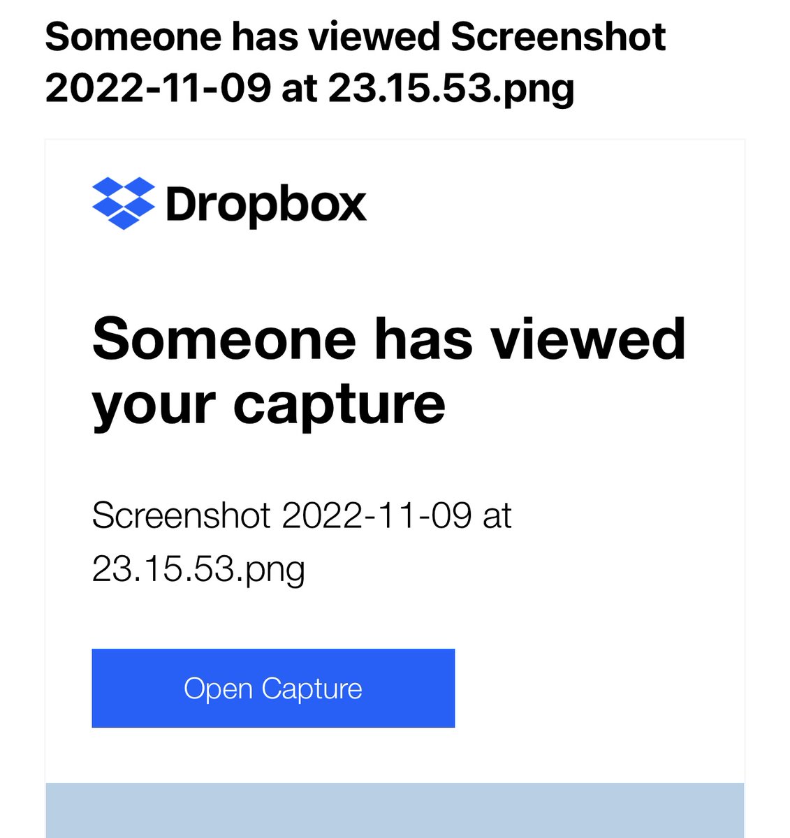 sm9's tweet photo. I’ve recently started receiving creepy, unnecessary and unsolicited “Someone has viewed your capture” emails from @DropboxSupport when sharing Dropbox screenshots. How do I unsubscribe from these emails when I don’t use the Capture app? https://t.co/ylGN08gqRf