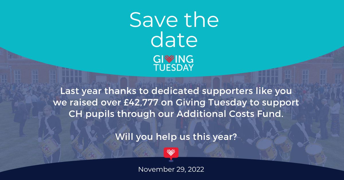 SAVE THE DATE
This year on 29 Nov 22, we want to make an even bigger impact on Giving Tuesday but we can’t do it without you! 

We're raising funds towards CH's Additional Costs Fund for pupils and their families in exceptional financial need.  #givingtuesday