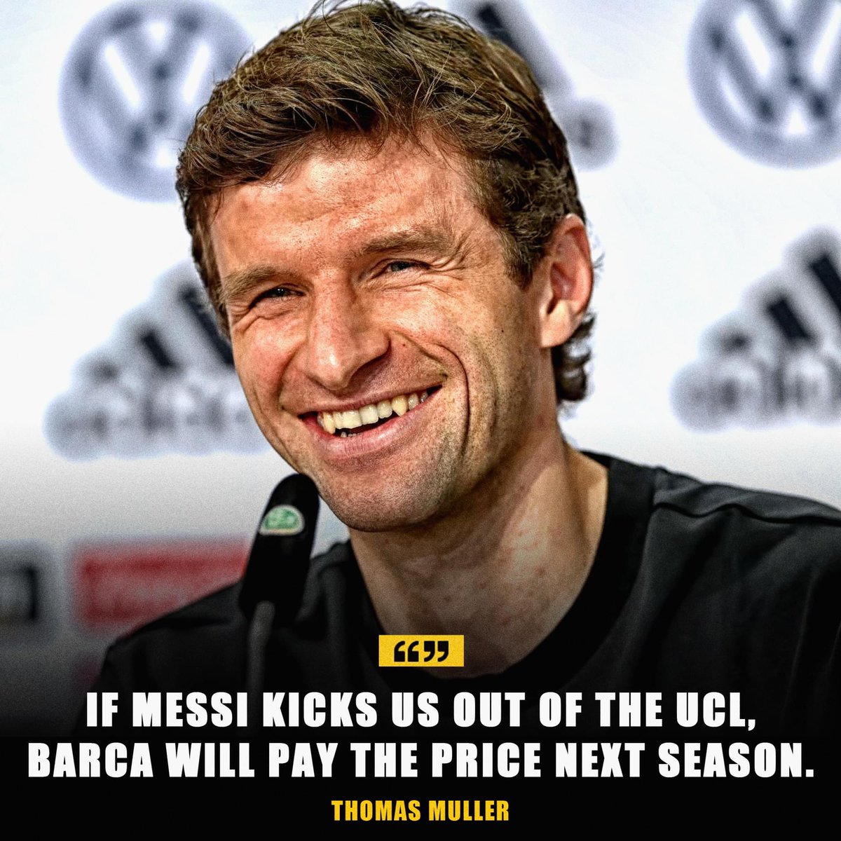 You just have to love Thomas Muller 😄