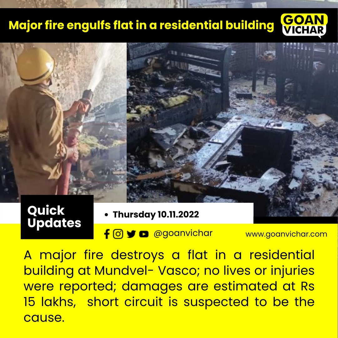 Goanvichar's tweet photo. A major fire destroys a flat in a residential building at Mundvel- Vasco; no lives or injuries were reported; damages are estimated at Rs 15 lakhs,  short circuit is suspected to be the cause.

#Goa #GoanVichar #QuickUpdates #Fire #House #Residence #Vasco #Mundvel #Fire #Flat https://t.co/WPnTR63ls0