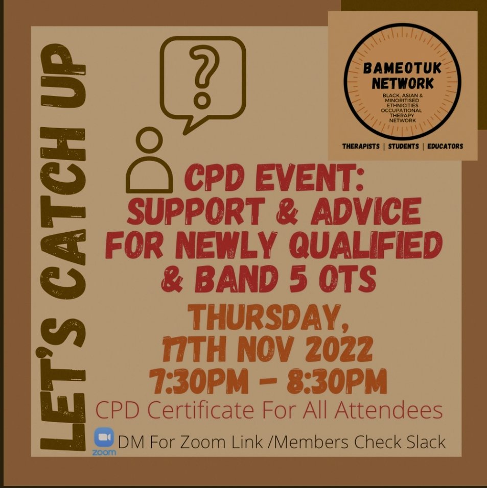 CPD event: Next week we are providing space for the ‘newly qualified’ occupational therapists.

We recognise the first few years as an occupational therapist can be tough. 
This CPD session is for BAMEOTUK new registrants and students to have a forum for support and advice.