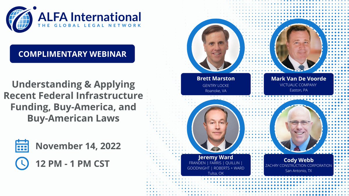 IT’S NOT TOO LATE TO REGISTER for a complimentary ALFA International (ALFAI) Construction Law Practice Group CLE webinar titled “Understanding &amp; Applying the Recent Federal Infrastructure Funding, Buy-America and Buy-American Laws.” Register here: bit.ly/3DMhWrV #webinar