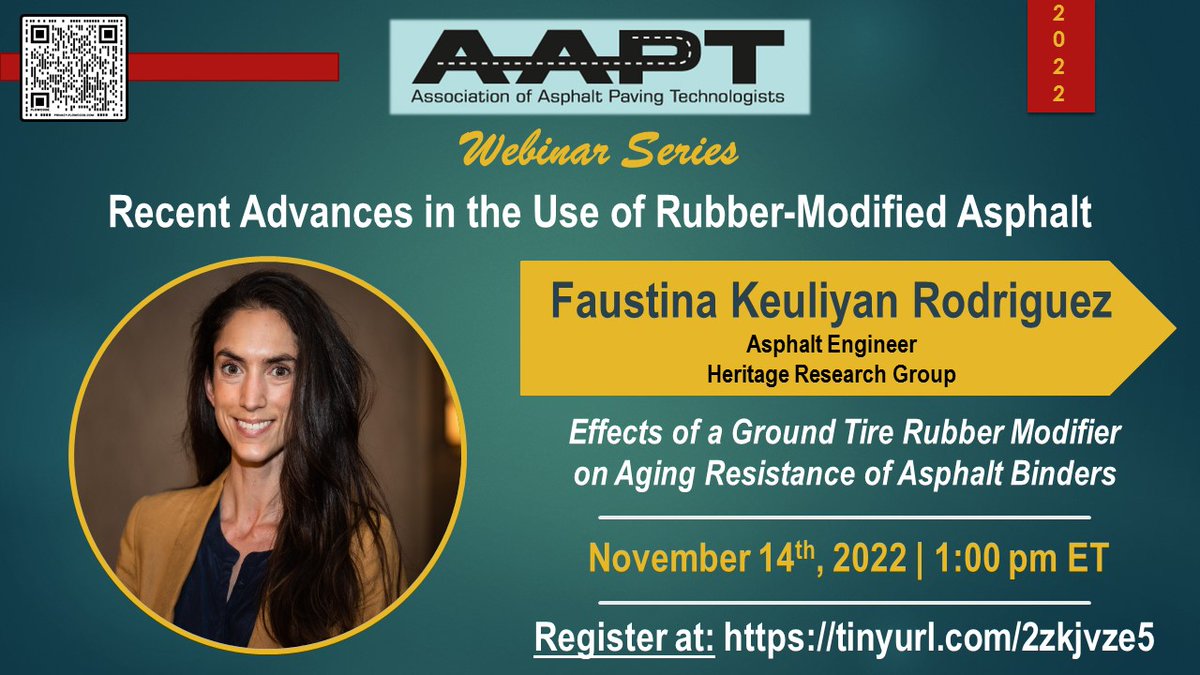 AsphaltTech's tweet image. The 4th #AAPT2022 Webinar is scheduled on Monday November 14, 2022, 1:00-3:00 pm EST. The topic is &quot;Recent Advances in the Use of Rubber Modified Asphalt&quot;. Tune in to listen to Faustina Keuliyan talk about the effects of rubber modifiers on aging resistance of asphalt binders!