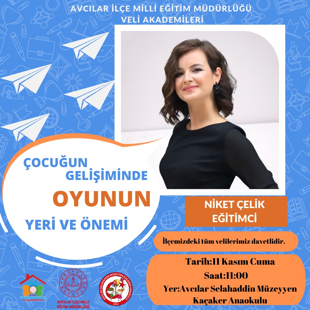 Veli Akademileri Projesi kapsamında velilerimize  yönelik "Çocuğun Gelişiminde Oyunun Yeri ve Önemi" adlı eğitim Eğitimci Niket Çelik tarafından gerçekleştirilecektir.
📆 11 Kasım Cuma
🕚 11:00
🔖 Selahaddin Müzeyyen Kaçaker Anaokulu
 <a href="/istanbulilmem/">İstanbul İl Millî Eğitim Müdürlüğü</a> @veliakademileri