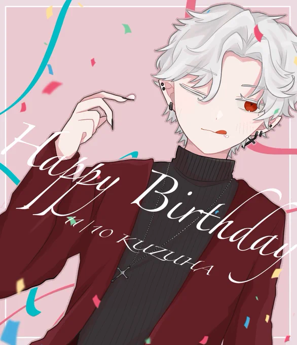 #葛葉誕生祭2022 #KuzuArt お誕生日おめでとう!幸ありますように。 