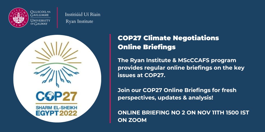 The #ClimateChange COP27 started last Sunday!

💪 Join us for the <a href="/uniofgalway/">Ollscoil na Gaillimhe | University of Galway</a> <a href="/RyanInstitute/">Ryan Institute @ University of Galway</a> program online briefings!

📅 Friday 11 Nov | 🕘 1500 IST

Register now 👉 bit.ly/3DsaS2A

<a href="/uniofgalway/">Ollscoil na Gaillimhe | University of Galway</a> #COP27 #ClimateChange