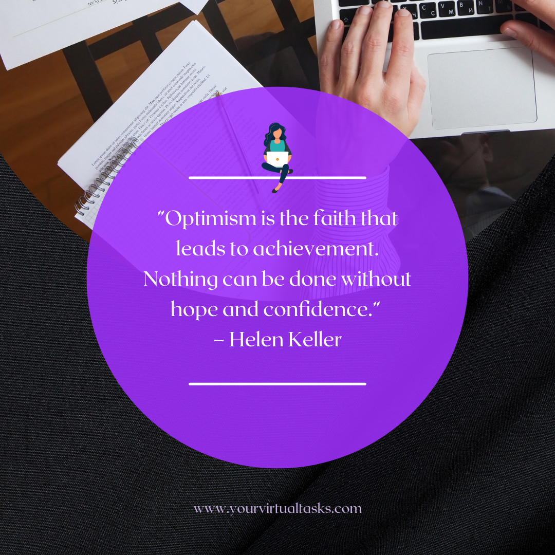 #QOTD 
”Optimism is the faith that leads to achievement. Nothing can be done without hope and confidence.” 
– Helen Keller