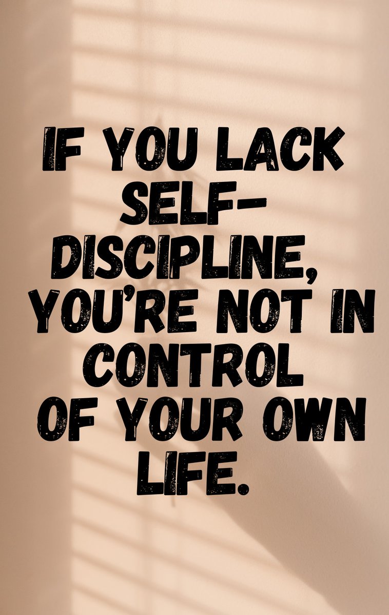 If you lack “SELF-DISCIPLINE”, read this: https://t.co/5i9lavLfno