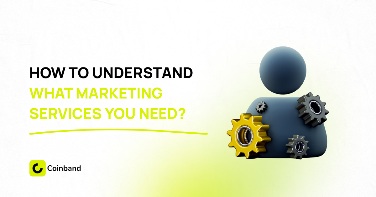 How to understand what marketing services you need❓
It's simple: 

📌 SMM + Community = Audience Retention
📌 Influencer Marketing + PR + PPC = Audience Attraction

Submit an application, and we'll generate a proposal with a marketing strategy for you 👇
coinband.io