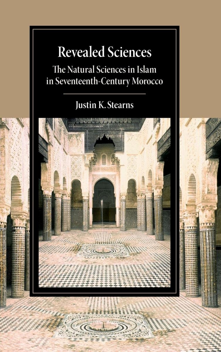 khalidsyossef's tweet photo. "Revealed sciences. The natural sciences in Islam in seventeenth-century Morocco"
by: Justin K. Stearns
PUB: Cambridge University Press,2021 https://t.co/EfJcrgO7BG