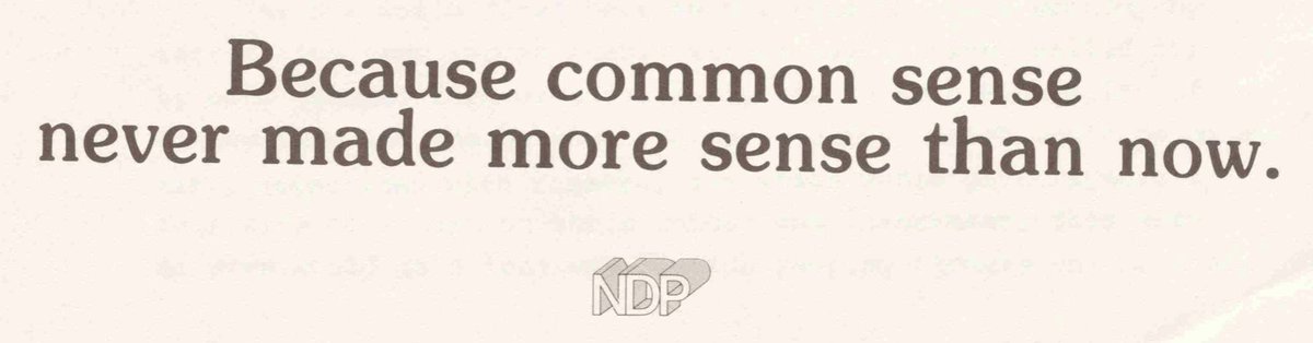 shanvanh's tweet photo. The Harris PCs were not the first to use the rhetoric of "common sense" in an Ont election campaign. "Common sense" was central to the Ont NDP campaign rhetoric in '77.  (The two parties are attaching the language to very different policy goals of course but still interesting!) https://t.co/vyBPnG91SP