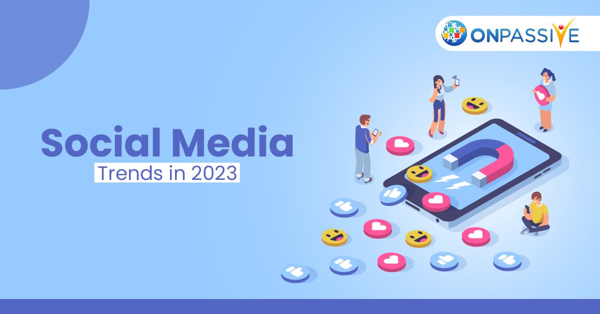 As we move into 2023, social media usage is rising. Here are some of the top social media trends to keep an eye out for. Know more: o-trim.co/u2hykoq #socialmediatrends #socialmediaforbusiness #digitalmarketing #socialmediatips #socialmediamarketing #ONPASSIVE